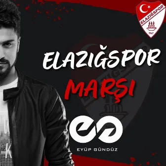 Elazığspor Marşı by Eyüp Gündüz