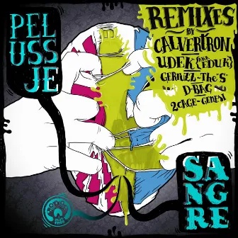 Sangre EP Remixes by Pelussje