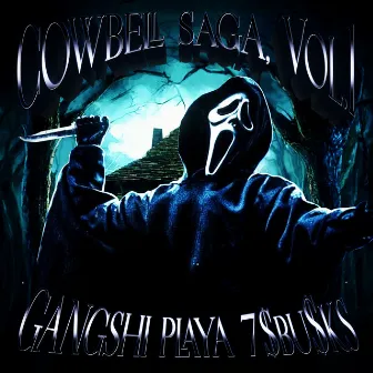 COWBELL SAGA, Vol. 1 by GANGSHI PLAYA