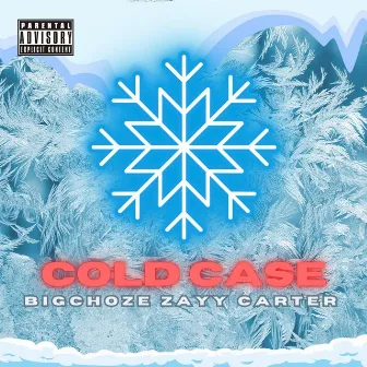 Cold Case by Big Choze