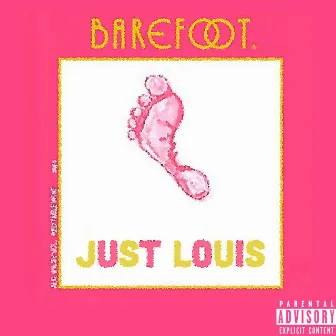 Barefoot by Just Louis