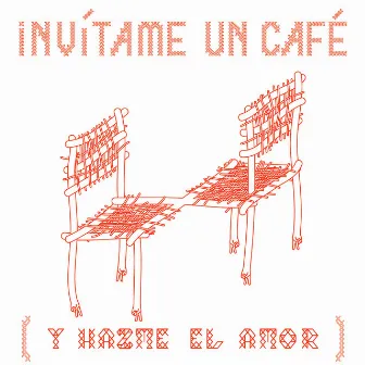 Invítame un café (y hazme el amor) by Talleres Raros