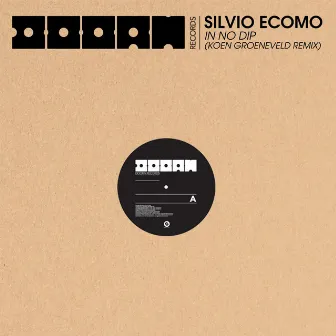 In No Dip (Koen Groeneveld Remix) by Silvio Ecomo