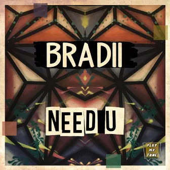 Need U by BRADII