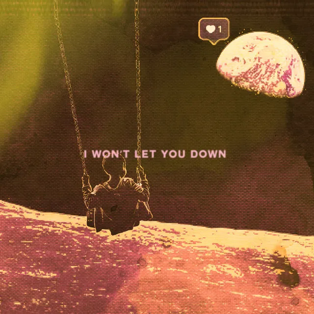 I won't let you down