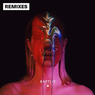 Love Is Remixes by Baptist