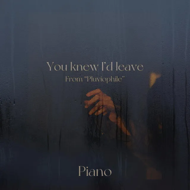 You Knew I'de Leave (Piano)