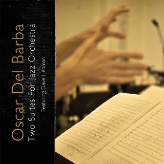 Two Suites for Jazz Orchestra by Oscar Del Barba