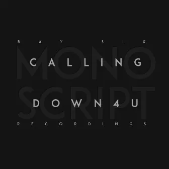 Calling / Down4U (MonoScript VIP) by D.Side