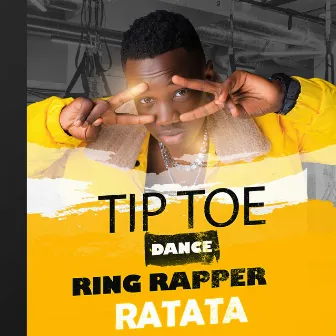 Tip Toe Dance by RING RAPPER RATATA