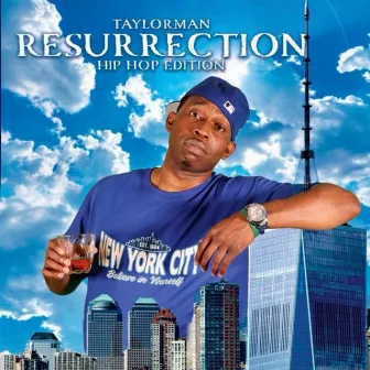 Resurrection Hip Hop Edition by Taylorman