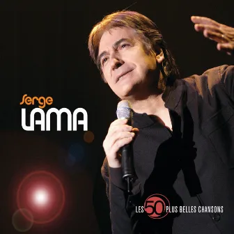 Les 50 Plus Belles Chansons by Serge Lama