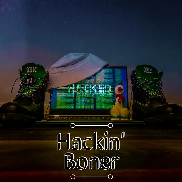 Hackin' Boner