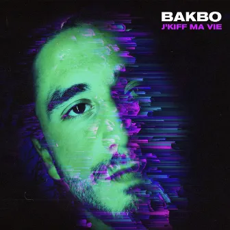 J'kiff ma vie by Bakbo