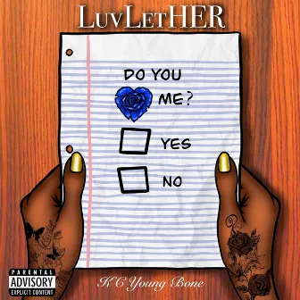 Luv Let Her by KC Young Bone