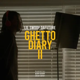 Ghetto Diary II by Lil Swoop Dafuture