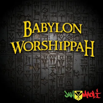 Babylon Worshippah - Single by Jah Maoli