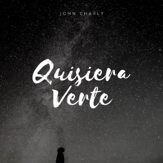 Quisiera Verte by John Charly