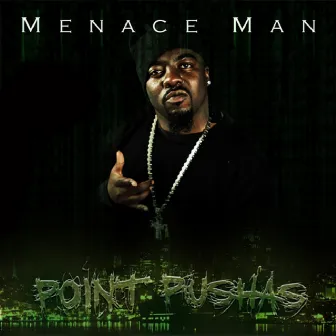 Point Pushas by Menace Man