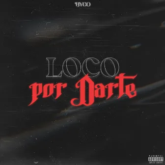 Loco por Darte by Bygo