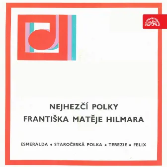 Nejhezčí polky Františka Matěje Hilmara by Švitorka