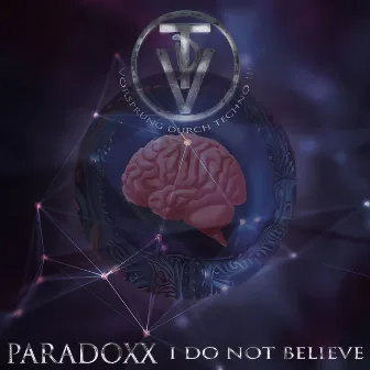 I Do Not Believe by Paradoxx