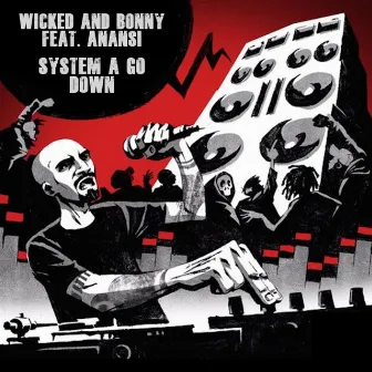 System a Go Down by Wicked and Bonny