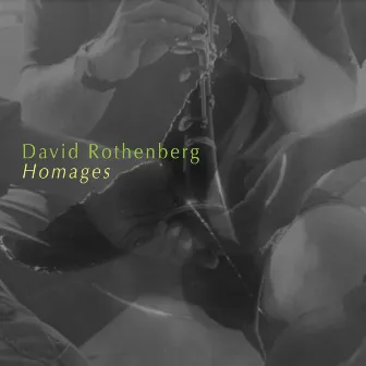 Homages by David Rothenberg