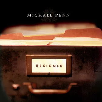 Resigned by Michael Penn