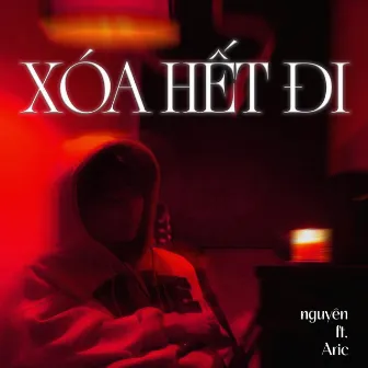 Xóa Hết Đi by Aric