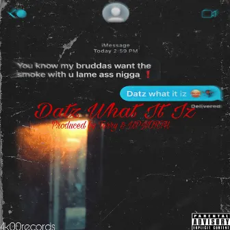 Datz What It Iz by Mell Ali