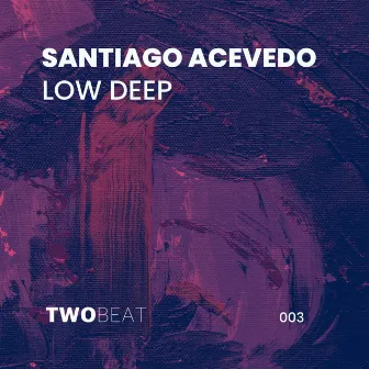 Low Deep by Santiago Acevedo