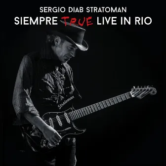 Siempre True Live in Rio by Sergio Diab Stratoman