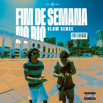 Fim de Semana no Rio by Slow Sense