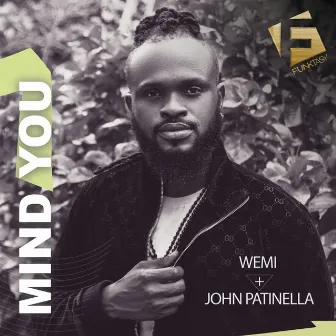 Mind You by Wemi