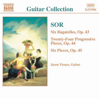 Sor: 6 Bagatelles, Op. 43 / Progressive Pieces, Op. 44 by Jason Vieaux