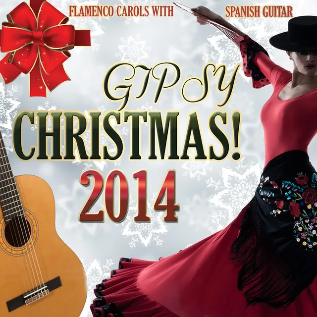 2014 Gipsy Christmas !! Flamenco Carols with Spanish Guitar