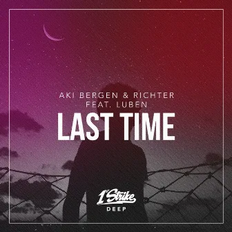 Last Time by Aki Bergen & Richter