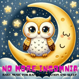 No More Insomnia: Baby Music for Rapid Relaxation and Sleep, White Noise from Nature for Naturally Falling Asleep by Classical Lullabies!