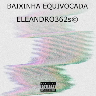 Baixinha Equivocada by ELEANDRO362s©