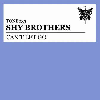 Can't Let Go by Shy Brothers