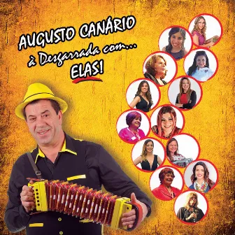 Augusto Canário À Desgarrada Com… Elas! by Augusto Canario