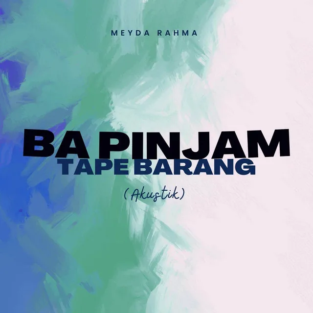 Ba Pinjam Tape Barang (Akustik)