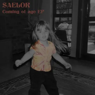 Coming Of Age Ep by SAELOR