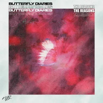 Butterfly Diaries by The Reasons