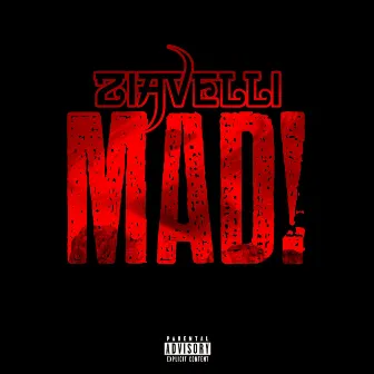 Mad! by Ziavelli