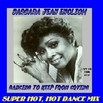 I'm Dancing To Keep From Crying by Barbara Jean English