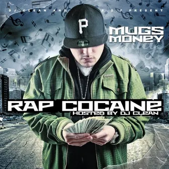 Rap Cocaine by Mugs Money