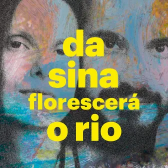 Da Sina Florescerá o Rio by Os Alacantos