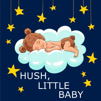 Hush, Little Baby by Hush Little Baby